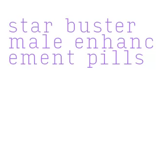 star buster male enhancement pills