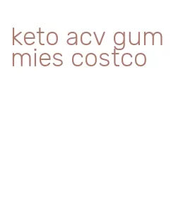 keto acv gummies costco