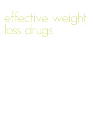 effective weight loss drugs