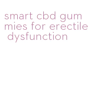 smart cbd gummies for erectile dysfunction