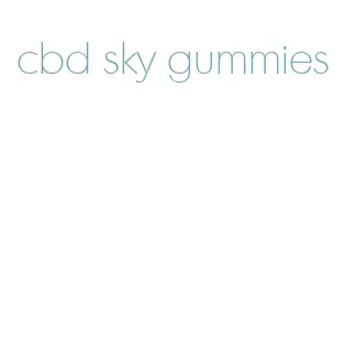 cbd sky gummies