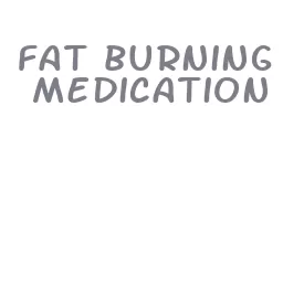 fat burning medication