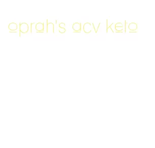 oprah's acv keto