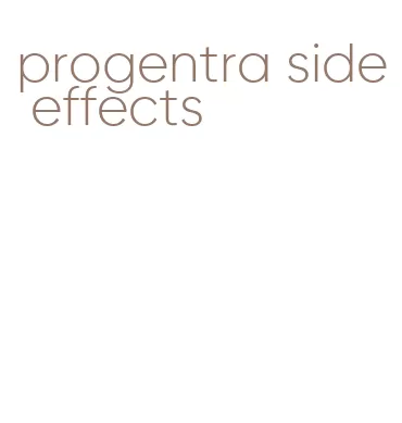 progentra side effects