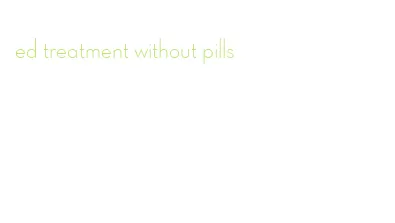 ed treatment without pills