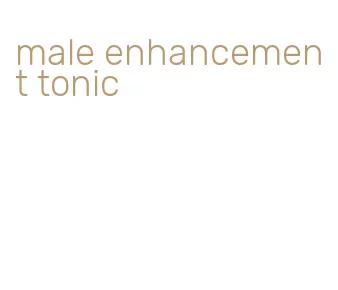 male enhancement tonic