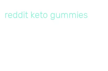 reddit keto gummies