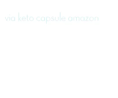 via keto capsule amazon