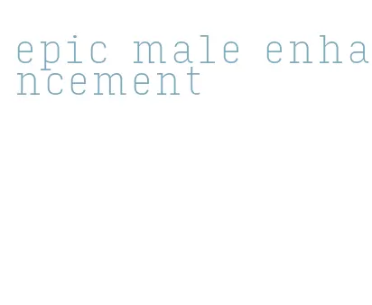 epic male enhancement