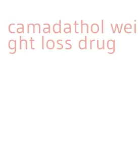 camadathol weight loss drug