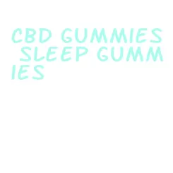 cbd gummies sleep gummies