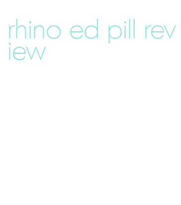 rhino ed pill review