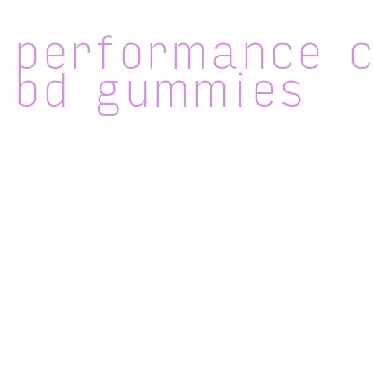 performance cbd gummies