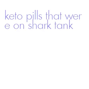 keto pills that were on shark tank