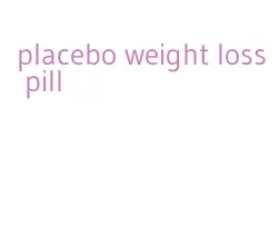 placebo weight loss pill