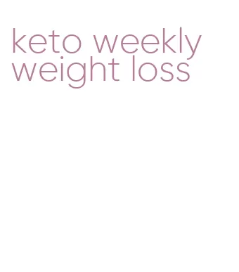 keto weekly weight loss