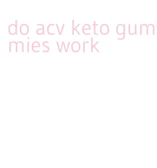 do acv keto gummies work