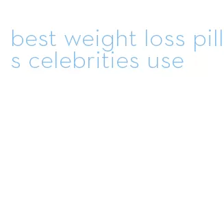 best weight loss pills celebrities use