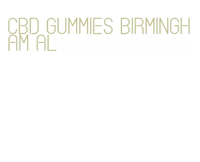 cbd gummies birmingham al