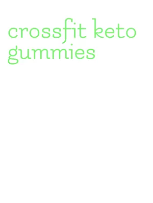 crossfit keto gummies