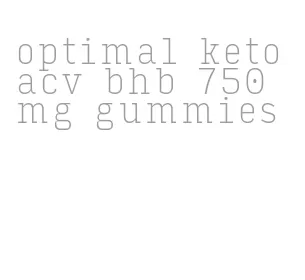 optimal keto acv bhb 750 mg gummies