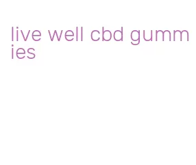 live well cbd gummies