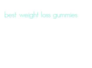 best weight loss gummies