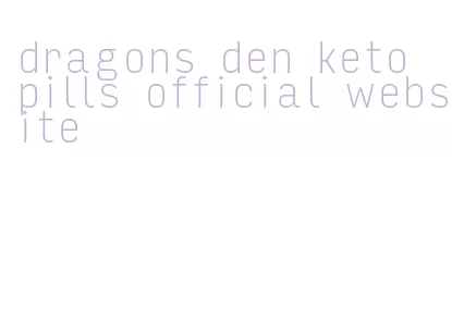 dragons den keto pills official website