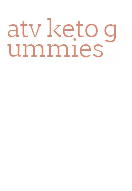 atv keto gummies