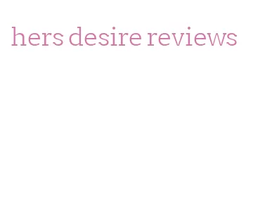 hers desire reviews