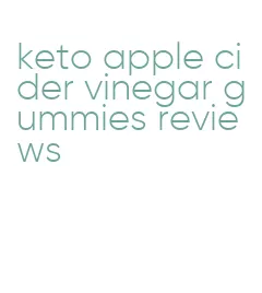 keto apple cider vinegar gummies reviews