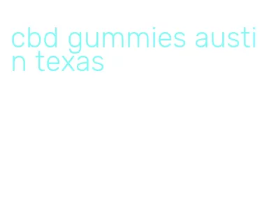 cbd gummies austin texas