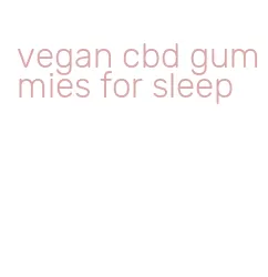 vegan cbd gummies for sleep