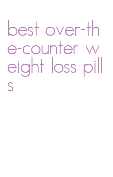 best over-the-counter weight loss pills