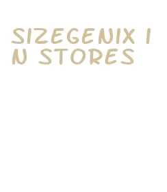 sizegenix in stores