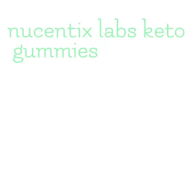 nucentix labs keto gummies