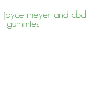 joyce meyer and cbd gummies