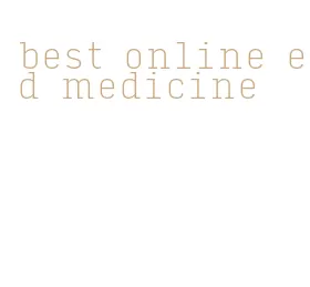 best online ed medicine