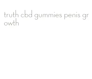 truth cbd gummies penis growth