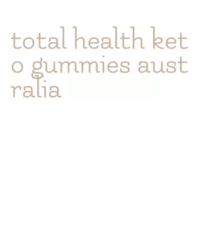 total health keto gummies australia