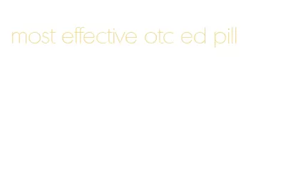 most effective otc ed pill