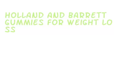 holland and barrett gummies for weight loss