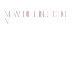 new diet injection