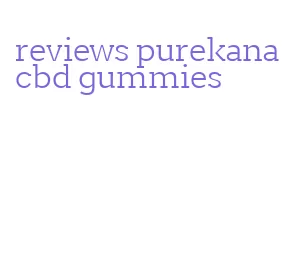 reviews purekana cbd gummies