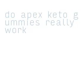 do apex keto gummies really work