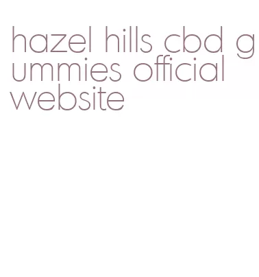 hazel hills cbd gummies official website