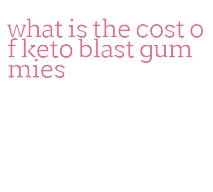 what is the cost of keto blast gummies