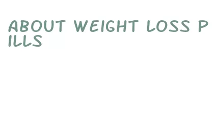 about weight loss pills