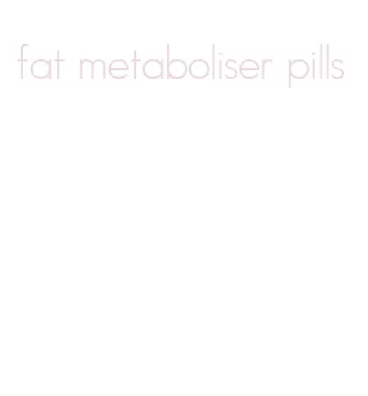 fat metaboliser pills