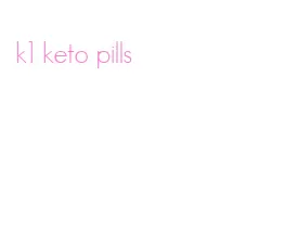 k1 keto pills